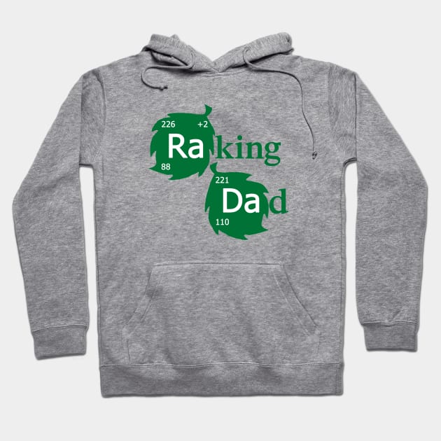 Raking Dad Hoodie by dumbshirts